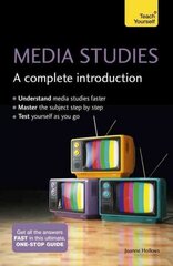 Media Studies: A Complete Introduction: Teach Yourself hinta ja tiedot | Yhteiskunnalliset kirjat | hobbyhall.fi