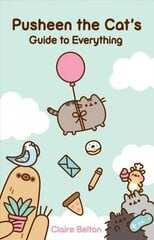 Pusheen the Cat's Guide to Everything hinta ja tiedot | Fantasia- ja scifi-kirjallisuus | hobbyhall.fi