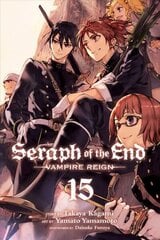 Seraph of the End, Vol. 15: Vampire Reign hinta ja tiedot | Fantasia- ja scifi-kirjallisuus | hobbyhall.fi