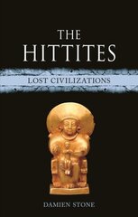 Hittites: Lost Civilizations hinta ja tiedot | Historiakirjat | hobbyhall.fi