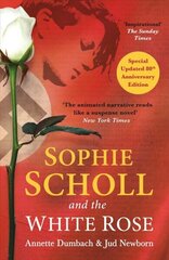 Sophie Scholl and the White Rose 2023 Reissue hinta ja tiedot | Historiakirjat | hobbyhall.fi