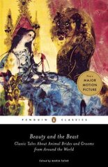 Beauty and the Beast: Classic Tales About Animal Brides and Grooms from Around the World hinta ja tiedot | Fantasia- ja scifi-kirjallisuus | hobbyhall.fi