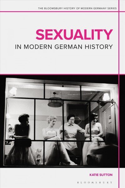 Sexuality in Modern German History hinta ja tiedot | Historiakirjat | hobbyhall.fi