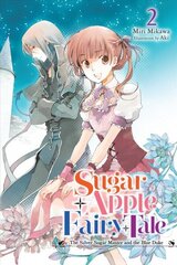 Sugar Apple Fairy Tale, Vol. 2 (light novel) hinta ja tiedot | Nuortenkirjat | hobbyhall.fi