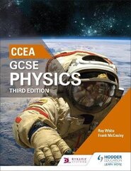 CCEA GCSE Physics Third Edition hinta ja tiedot | Nuortenkirjat | hobbyhall.fi