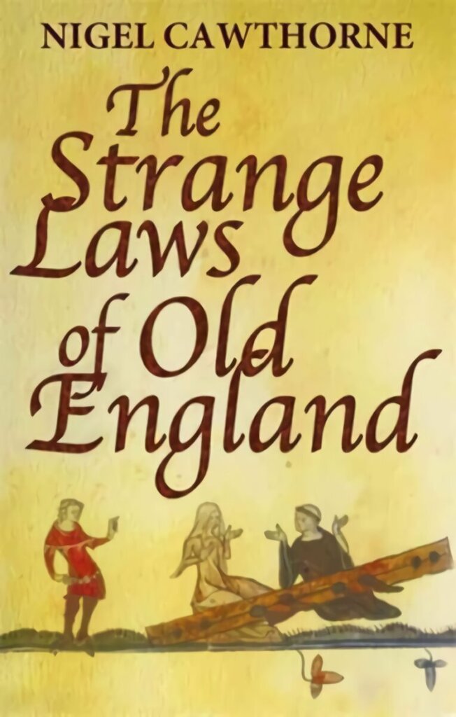 Strange Laws Of Old England hinta ja tiedot | Historiakirjat | hobbyhall.fi