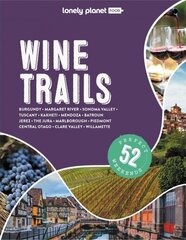 Lonely Planet Wine Trails 2nd edition hinta ja tiedot | Keittokirjat | hobbyhall.fi