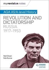 My Revision Notes: AQA AS/A-level History: Revolution and dictatorship: Russia, 19171953 hinta ja tiedot | Historiakirjat | hobbyhall.fi