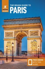 Rough Guide to Paris (Travel Guide with Free eBook) 17th Revised edition hinta ja tiedot | Matkakirjat ja matkaoppaat | hobbyhall.fi