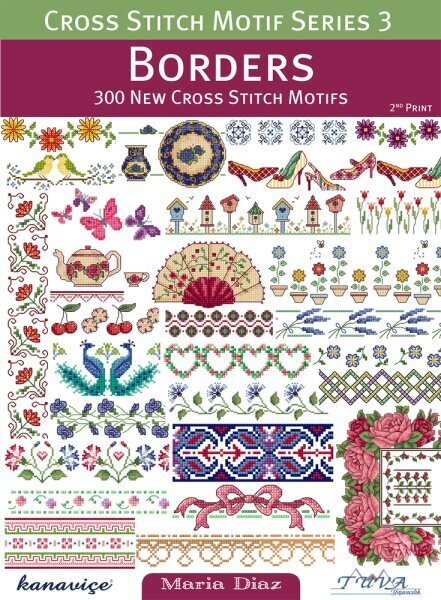 Borders: 300 New Cross Stitch Motifs hinta ja tiedot | Terveys- ja ravitsemuskirjat | hobbyhall.fi