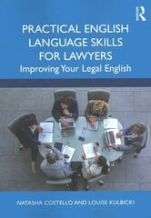 Practical English Language Skills for Lawyers: Improving Your Legal English hinta ja tiedot | Vieraiden kielten oppimateriaalit | hobbyhall.fi