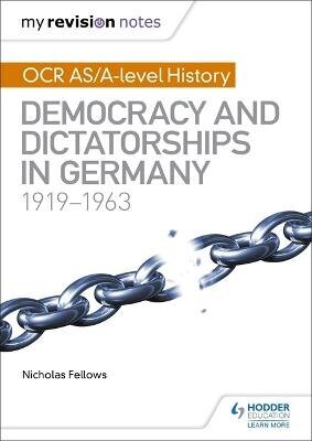 My Revision Notes: OCR AS/A-level History: Democracy and Dictatorships in Germany 1919-63 hinta ja tiedot | Historiakirjat | hobbyhall.fi