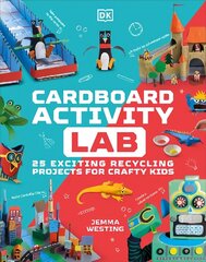 Cardboard Activity Lab: 25 Exciting Recycling Projects for Crafty Kids hinta ja tiedot | Lastenkirjat | hobbyhall.fi