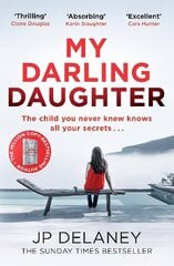 My Darling Daughter: the addictive, twisty thriller from the author of THE GIRL BEFORE hinta ja tiedot | Fantasia- ja scifi-kirjallisuus | hobbyhall.fi