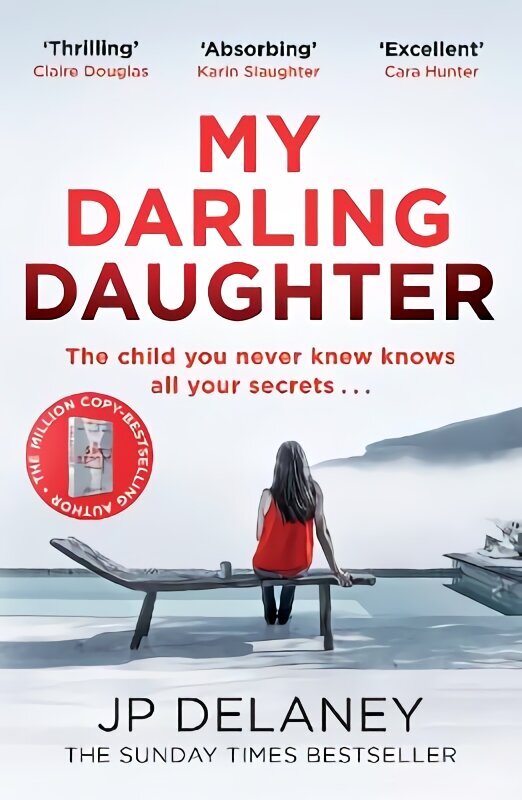 My Darling Daughter: the addictive, twisty thriller from the author of THE GIRL BEFORE hinta ja tiedot | Fantasia- ja scifi-kirjallisuus | hobbyhall.fi