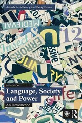 Language, Society and Power: An Introduction 6th edition hinta ja tiedot | Vieraiden kielten oppimateriaalit | hobbyhall.fi