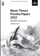 Music Theory Practice Papers Model Answers 2022, ABRSM Grade 8 hinta ja tiedot | Taidekirjat | hobbyhall.fi