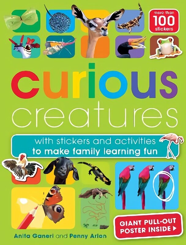 Curious Creatures: with stickers and activities to make family learning fun hinta ja tiedot | Vauvakirjat | hobbyhall.fi