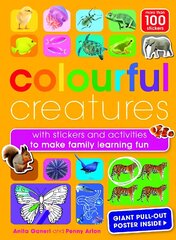 Colourful Creatures: with sticker and activities to make family learning fun hinta ja tiedot | Vauvakirjat | hobbyhall.fi