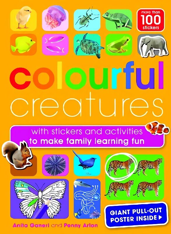 Colourful Creatures: with sticker and activities to make family learning fun hinta ja tiedot | Vauvakirjat | hobbyhall.fi