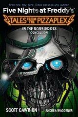 Bobbiedots Conclusion (Five Nights at Freddy's: Tales from the Pizzaplex #5) hinta ja tiedot | Nuortenkirjat | hobbyhall.fi