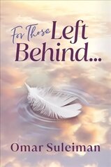 For Those Left Behind: Guidance on Death and Grieving hinta ja tiedot | Hengelliset kirjat ja teologia | hobbyhall.fi