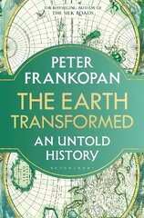 Earth Transformed: An Untold History hinta ja tiedot | Historiakirjat | hobbyhall.fi