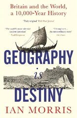 Geography Is Destiny: Britain and the World, a 10,000 Year History Main hinta ja tiedot | Historiakirjat | hobbyhall.fi