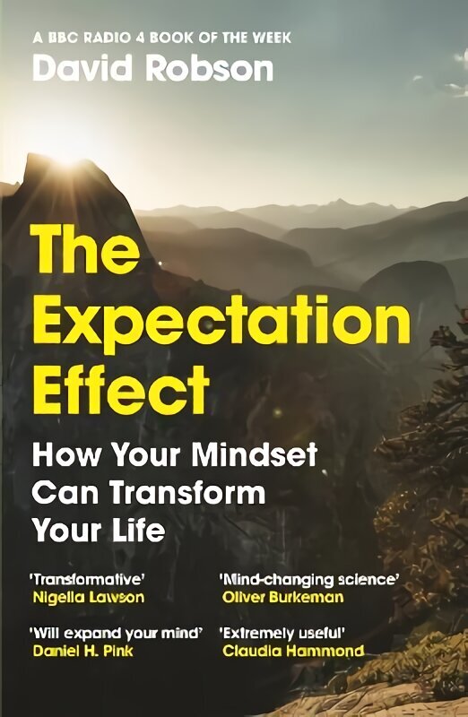 Expectation Effect: How Your Mindset Can Transform Your Life Main hinta ja tiedot | Talouskirjat | hobbyhall.fi