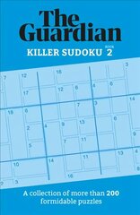 Guardian Killer Sudoku 2: A collection of more than 200 formidable puzzles hinta ja tiedot | Terveys- ja ravitsemuskirjat | hobbyhall.fi