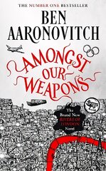 Amongst Our Weapons: Book 9 in the #1 bestselling Rivers of London series hinta ja tiedot | Fantasia- ja scifi-kirjallisuus | hobbyhall.fi