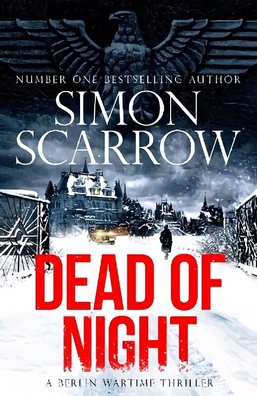 Dead of Night: The chilling new World War 2 Berlin thriller from the bestselling author hinta ja tiedot | Fantasia- ja scifi-kirjallisuus | hobbyhall.fi