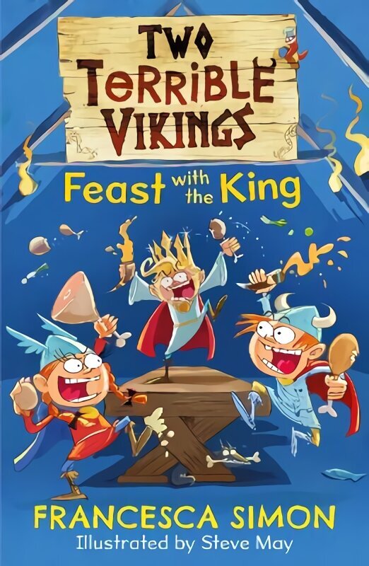 Two Terrible Vikings Feast with the King Main hinta ja tiedot | Lastenkirjat | hobbyhall.fi