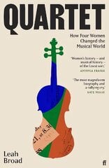 Quartet: How Four Women Changed The Musical World - 'Magnificent' (Kate Mosse) Main hinta ja tiedot | Taidekirjat | hobbyhall.fi