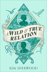 Wild & True Relation: A gripping feminist historical fiction novel of pirates, smuggling and revenge hinta ja tiedot | Fantasia- ja scifi-kirjallisuus | hobbyhall.fi