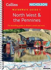 North West and the Pennines: For Everyone with an Interest in Britains Canals and Rivers New edition hinta ja tiedot | Matkakirjat ja matkaoppaat | hobbyhall.fi