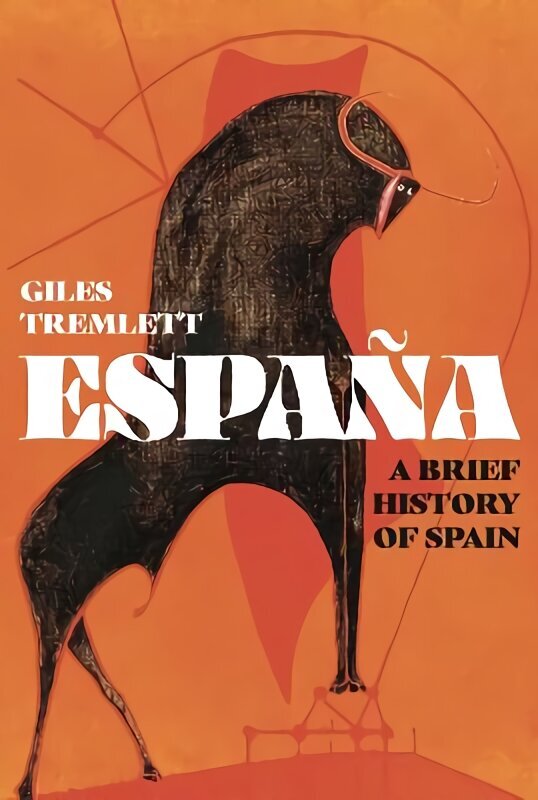 España: a Brief History of Spain hinta ja tiedot | Historiakirjat | hobbyhall.fi