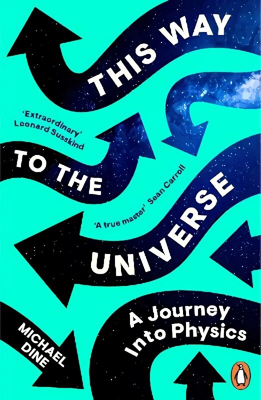 This Way to the Universe: A Journey into Physics hinta ja tiedot | Talouskirjat | hobbyhall.fi