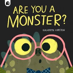 Are You a Monster?: Winner of the BookTrust Storytime Prize 2024, Volume 1 hinta ja tiedot | Vauvakirjat | hobbyhall.fi