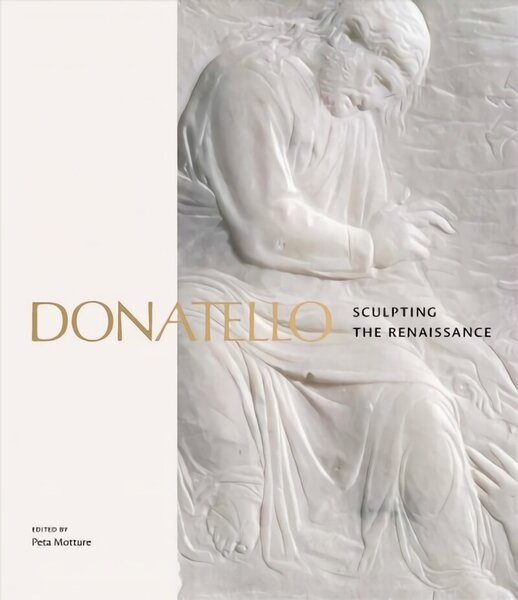 Donatello: Sculpting The Renaissance