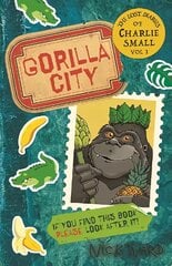 Lost Diary of Charlie Small Volume 1: Gorilla City hinta ja tiedot | Lastenkirjat | hobbyhall.fi