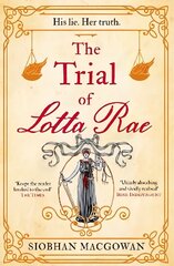 Trial of Lotta Rae: The unputdownable historical novel hinta ja tiedot | Fantasia- ja scifi-kirjallisuus | hobbyhall.fi