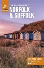 Rough Guide to Norfolk & Suffolk (Travel Guide with Free eBook) 4th Revised edition hinta ja tiedot | Matkakirjat ja matkaoppaat | hobbyhall.fi