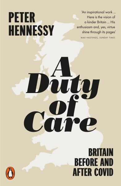 Duty of Care: Britain Before and After Covid hinta ja tiedot | Historiakirjat | hobbyhall.fi