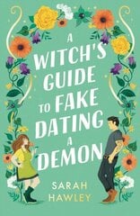 Witch's Guide to Fake Dating a Demon: Whimsically sexy, charmingly romantic, and magically hilarious. Ali Hazelwood hinta ja tiedot | Romaanit | hobbyhall.fi