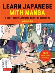 Learn Japanese with Manga Volume One: A Self-Study Language Book for Beginners - Learn to read, write and speak Japanese with manga comic strips! (free online audio), Volume 1 hinta ja tiedot | Vieraiden kielten oppimateriaalit | hobbyhall.fi