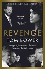 Revenge: Meghan, Harry and the war between the Windsors. The Sunday Times no 1 bestseller hinta ja tiedot | Elämäkerrat ja muistelmat | hobbyhall.fi