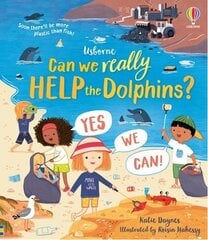 Can we really help the dolphins? hinta ja tiedot | Lastenkirjat | hobbyhall.fi