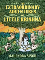 Extraordinary Adventures of Little Krishna hinta ja tiedot | Nuortenkirjat | hobbyhall.fi