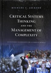 Critical Systems Thinking and the Management of Complexity hinta ja tiedot | Talouskirjat | hobbyhall.fi